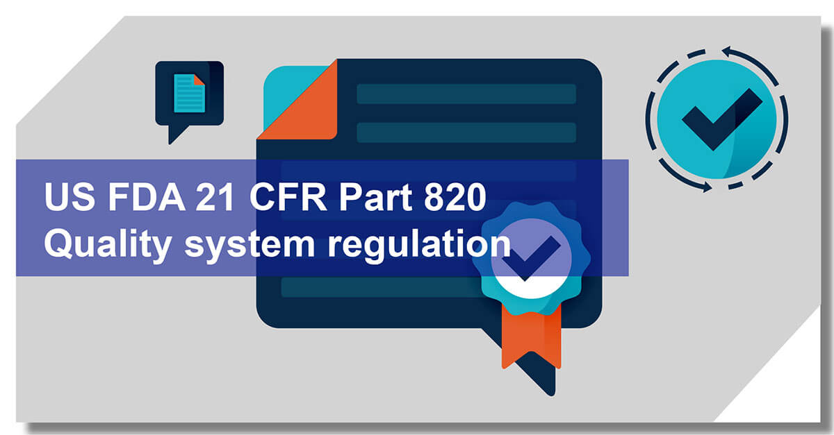 FDA 21CFR part 820 QMS regulation