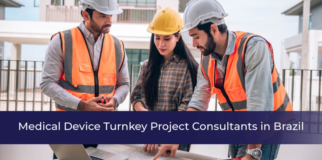 Medical Device Turnkey Project Consultants in Brazil