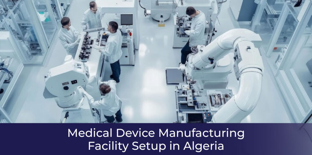 Medical Device Manufacturing Facility Setup