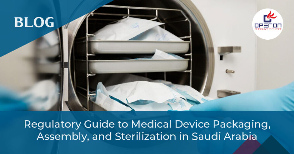 Regulatory Guide to Medical Device Packaging, Assembly, and Sterilization in Saudi Arabia