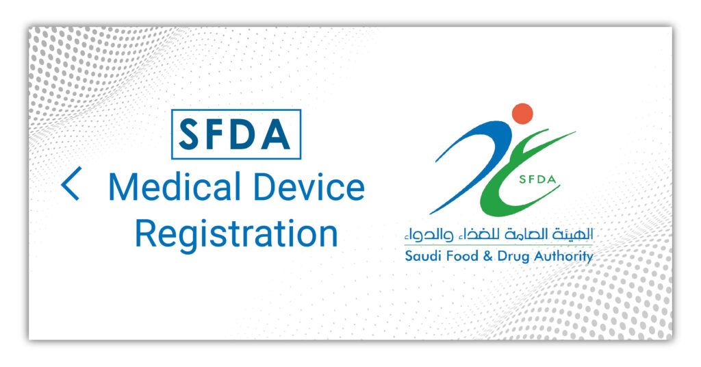 SFDA Medical Device Registration