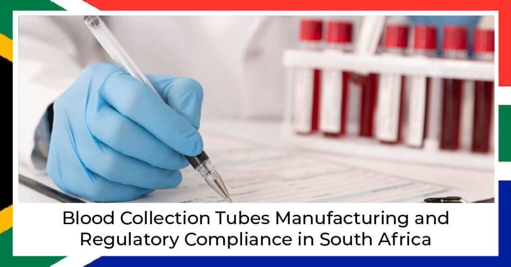 Blood Collection Tubes Manufacturing and Regulatory Compliance in South Africa