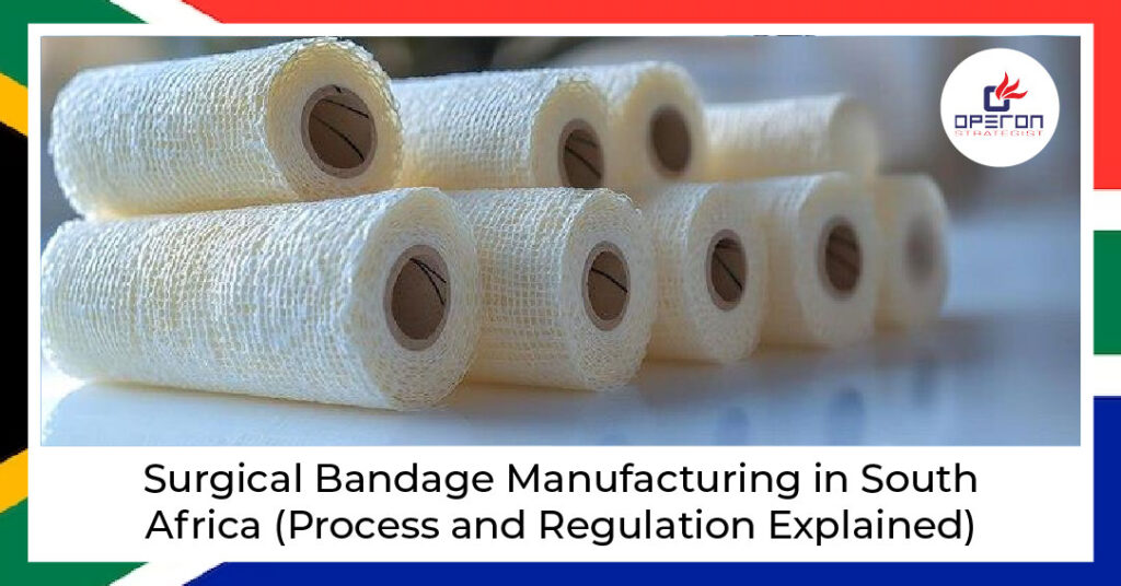 Surgical bandage manufacturing Process and Regulations in South Africa