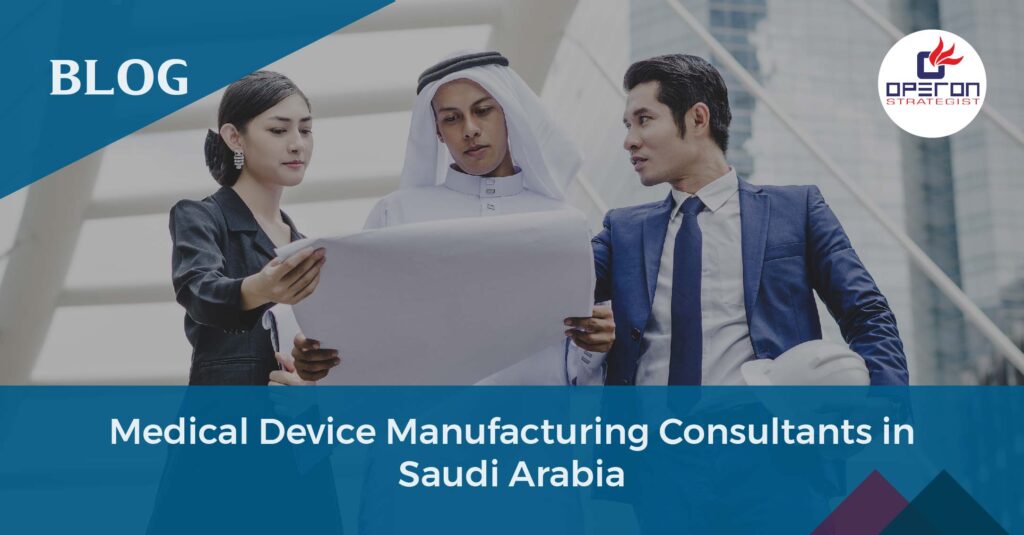 Medical Device Manufacturing Consultants in Saudi Arabia