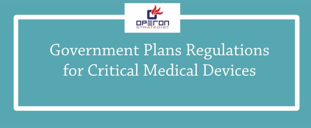 Plans Regulations for Critical Medical Devices