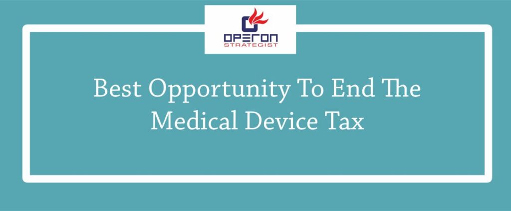 Best Opportunity To End The Medical Device Tax