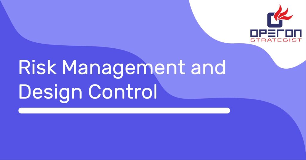 Risk Management and Design Control
