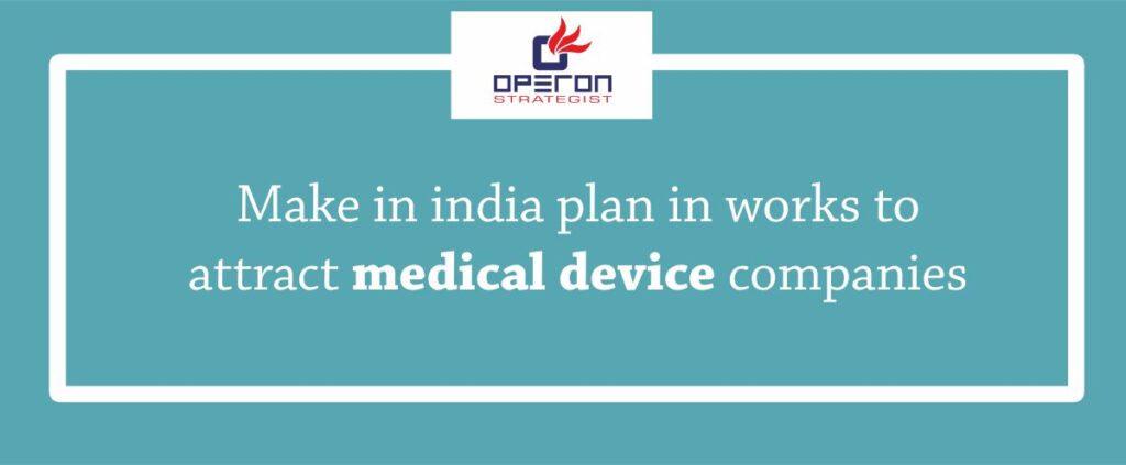 Make in india plan in work to attract medical device companies