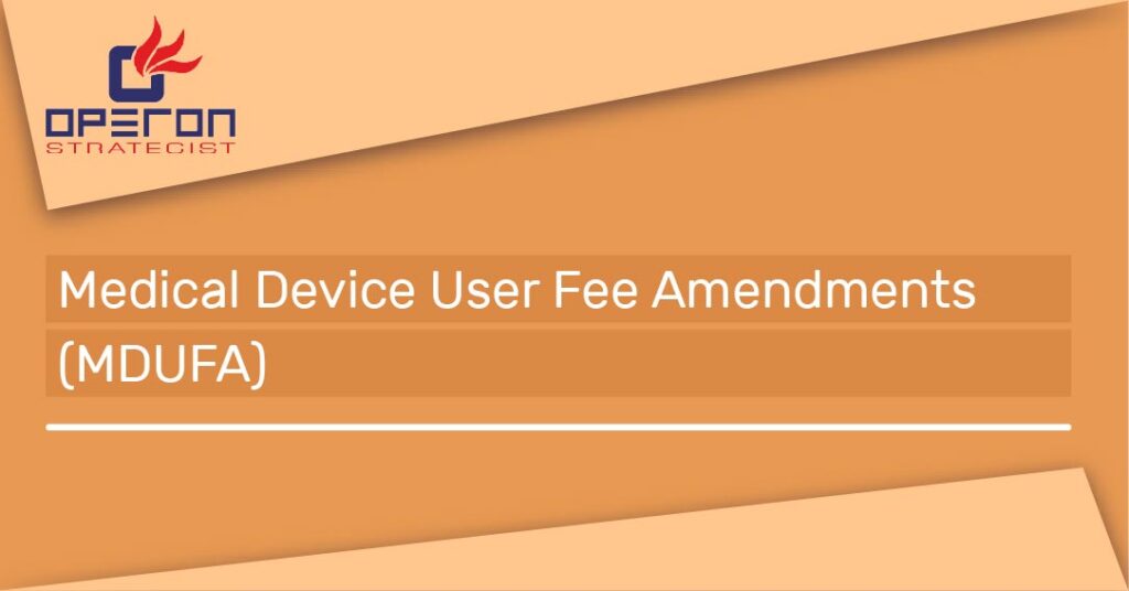 Medical Device User Fee Amendments (MDUFA) Operon Strategist