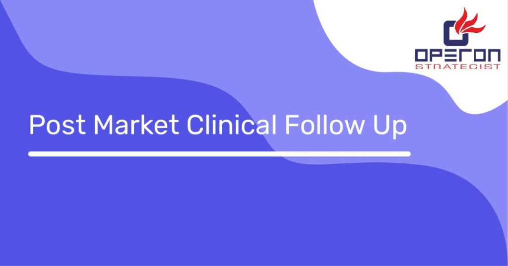 Post Market Clinical Follow Up