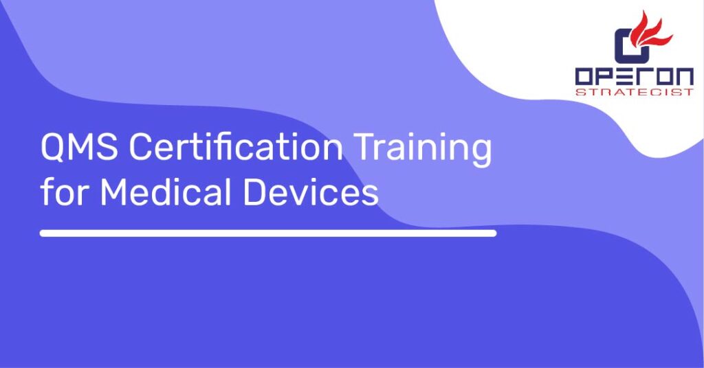 QMS Certification Training for Medical Devices