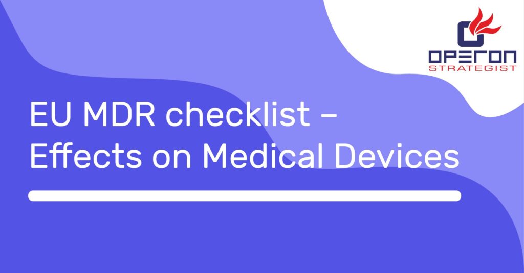 EU MDR checklist – Effects on Medical Devices
