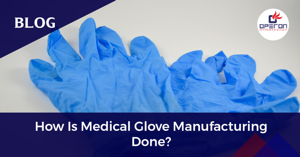 manufacturing of medical gloves