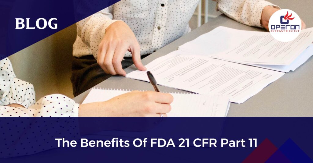 Benefits of FDA 21 CFR Part 11