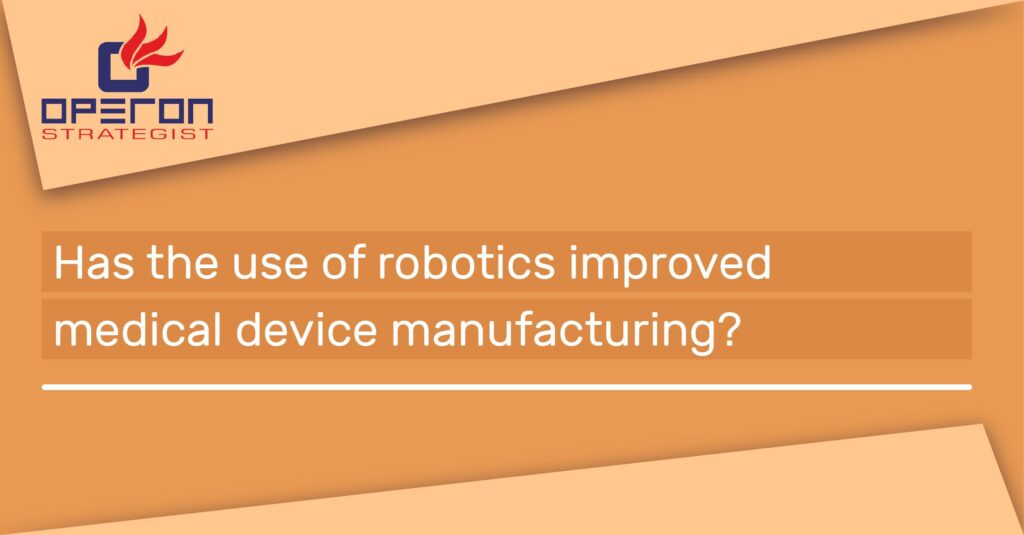 the use of robotics improved medical device