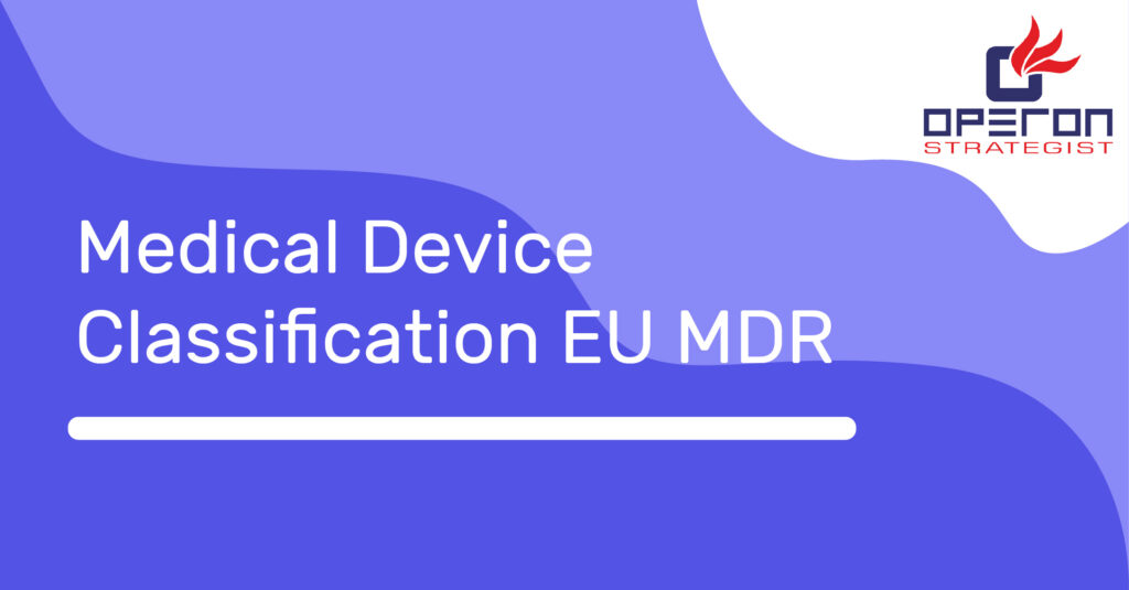 Medical Device Classification In Europe: Your Guide To Navigating ...