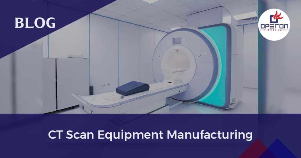 CT Scan Equipment Manufacturing