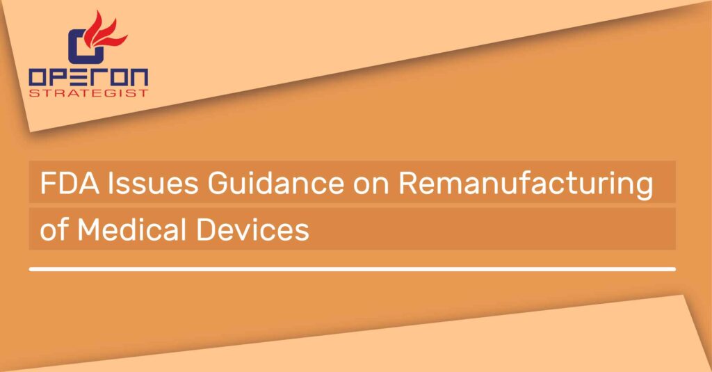 FDA Issues Guidance on Remanufacturing of Medical Devices