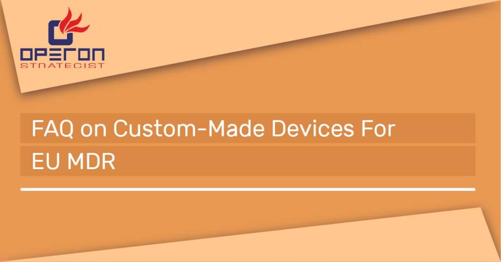 FAQ on Custom-Made Devices For EU MDR