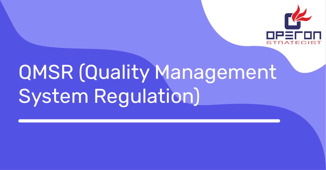 Understanding All About Quality Management System Regulation (QMSR ...