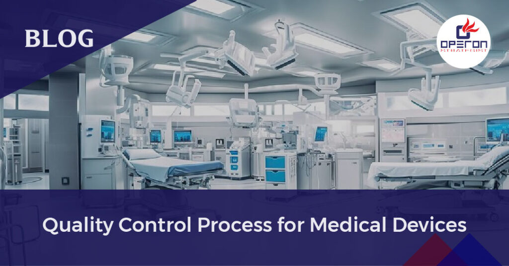 Quality Control Process For Medical Device