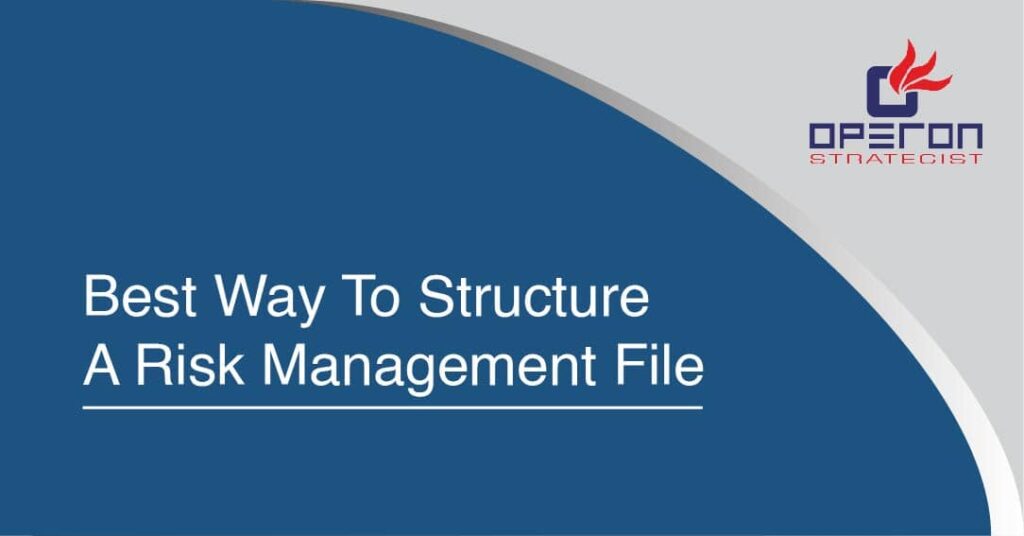 Best Way to structure a Risk Management File