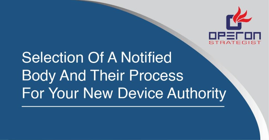 Selection of a Notified Body and Their Process for your new device authority-01