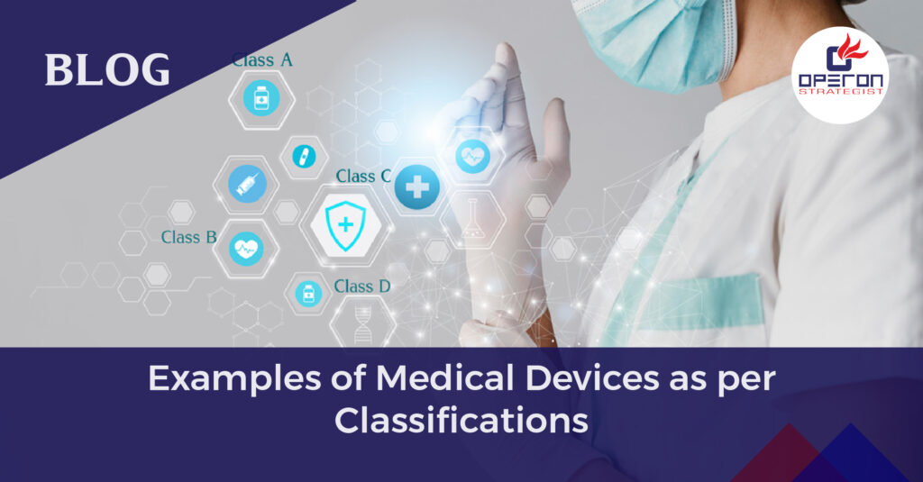 Examples of Medical Devices as per Classifications