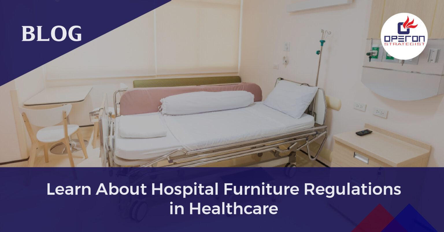 Hospital Furniture Regulations in Healthcare Industry (Everything You