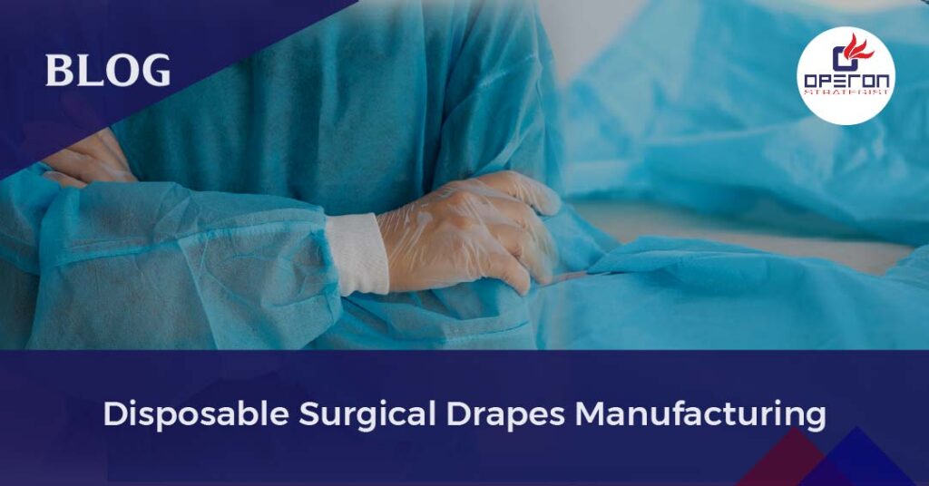 Disposable Surgical Drapes Manufacturing