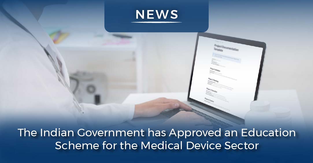 The Government Has Approved an Education Scheme for the Medical Device