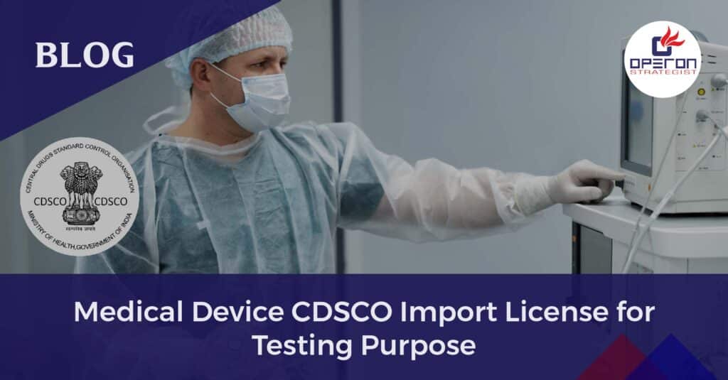 CDSCO Import License for Testing