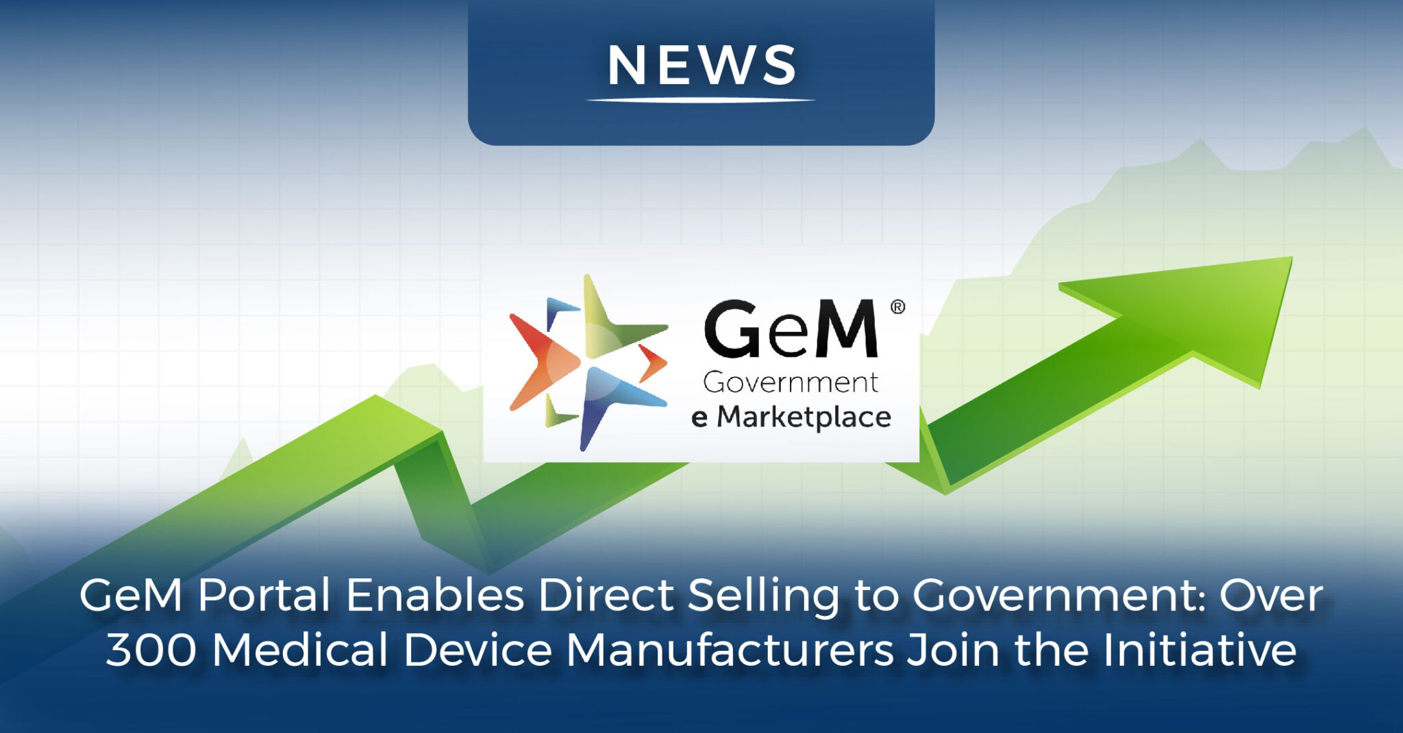 GeM Portal Enables Direct Selling to Government Over 300 Medical