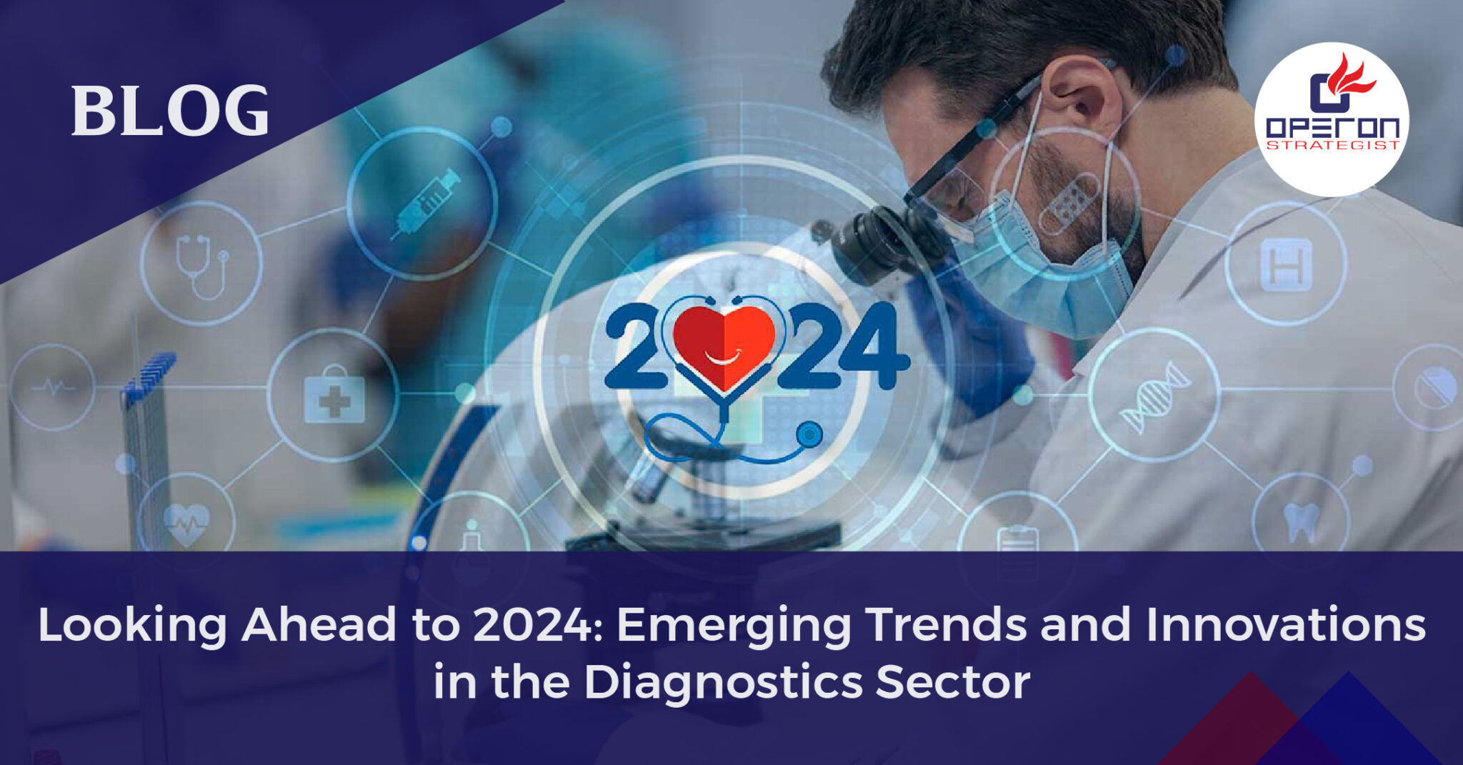 2024 Emerging Trends and Innovations in the Diagnostics Sector Operon