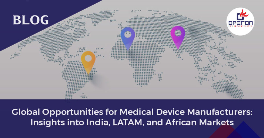 Global Opportunities for Medical Device Manufacturers