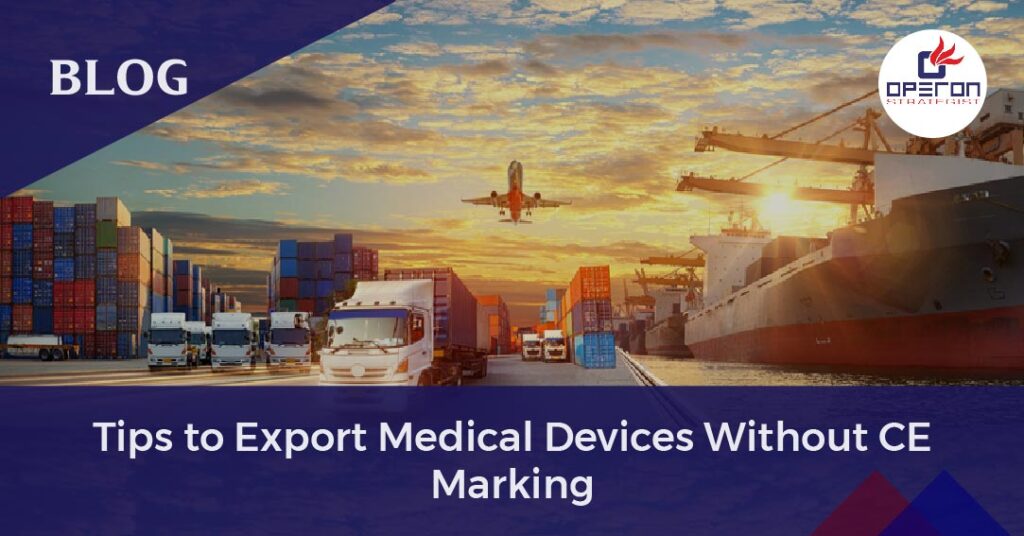 Export Medical Devices Without CE Marking