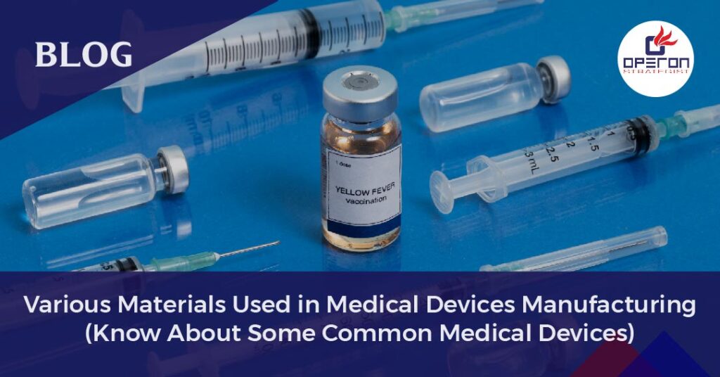 Materials used in medical device manufacturing