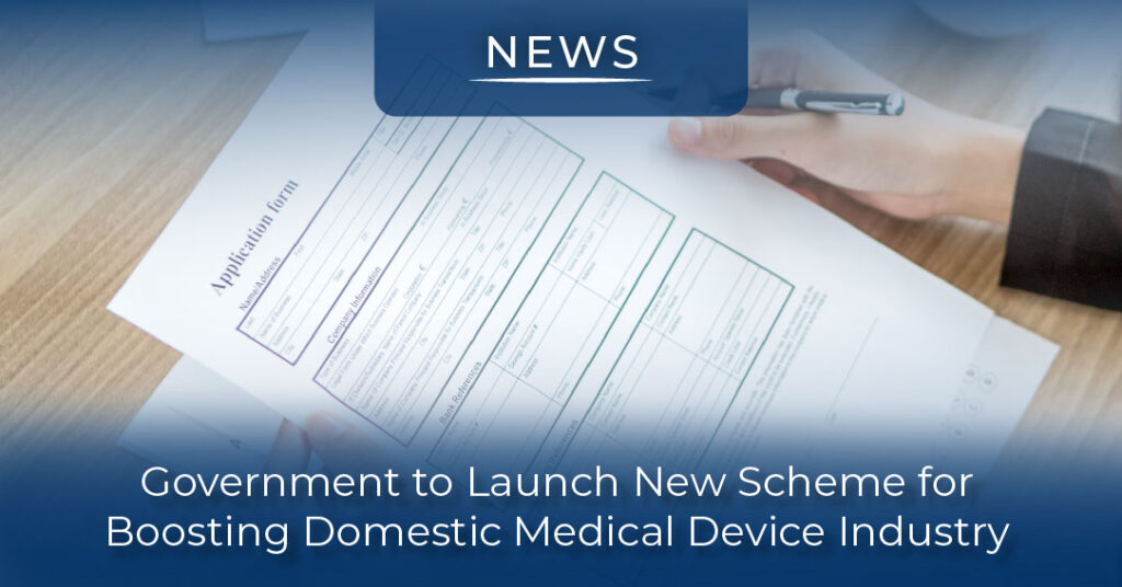 Government to Launch New Scheme for Boosting Domestic Medical Device Industry