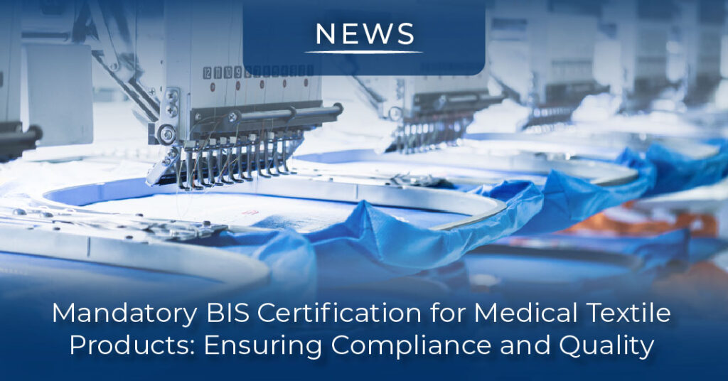 BIS Certification for Medical Textile Products