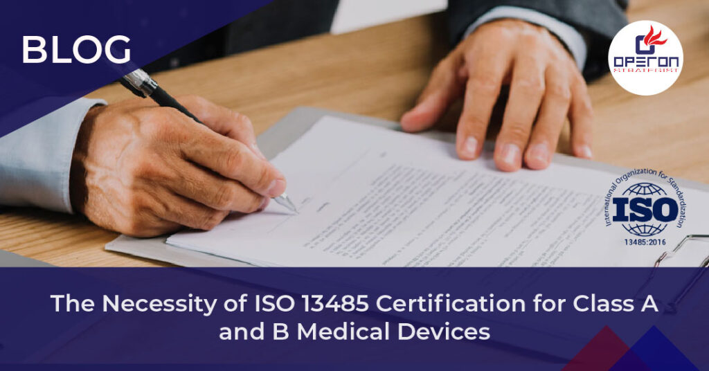 ISO 13485 Certification for Class A and B Medical Devices