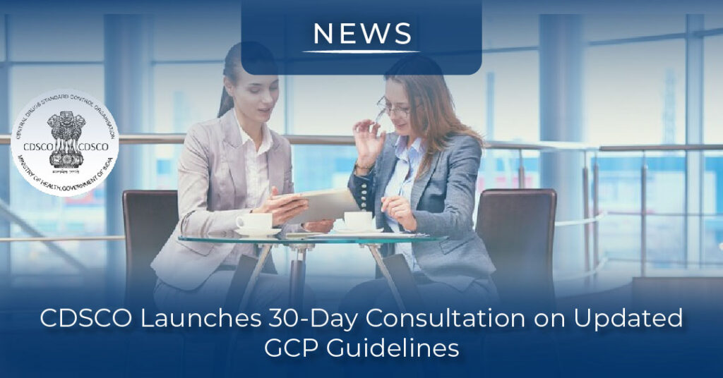 CDSCO GCP Guidelines Updates