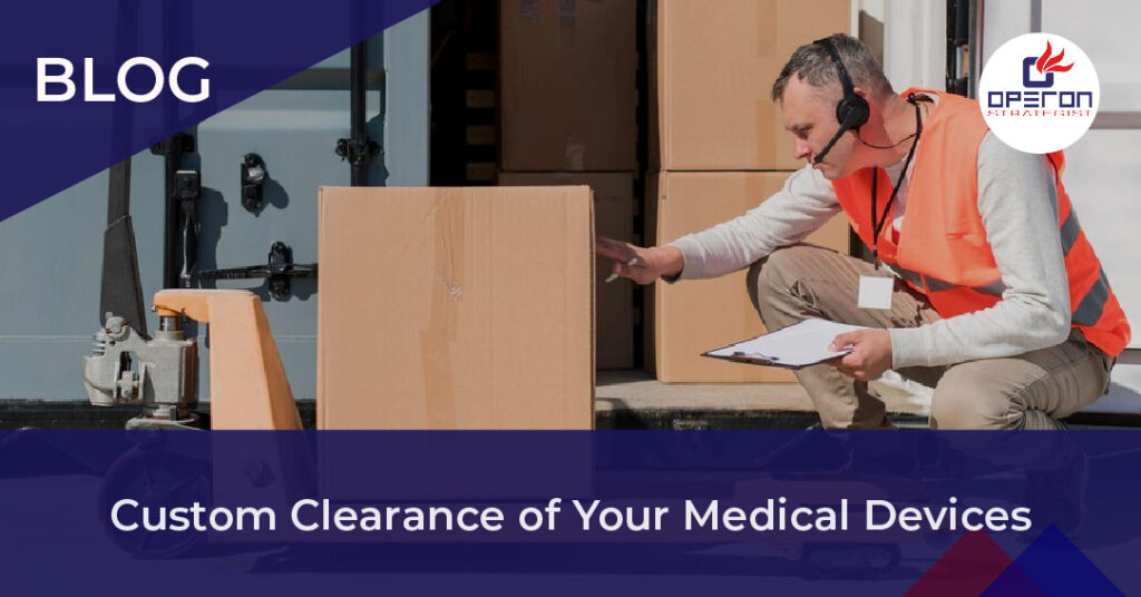 Custom Clearance of Your Medical Devices