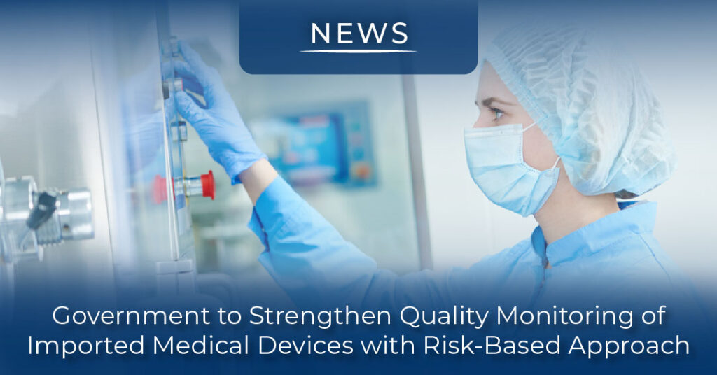 Quality Monitoring of Imported Medical Devices