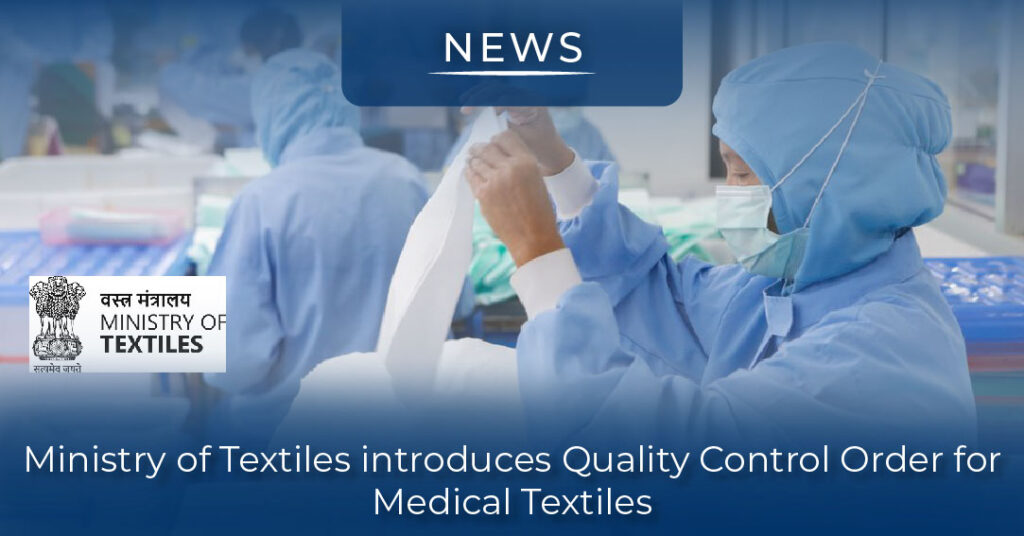 Ministry of Textiles introduces Quality Control Order for Medical Textiles