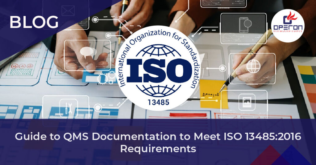 Guidance to QMS Documentation to Meet ISO 13485:2016 Requirements