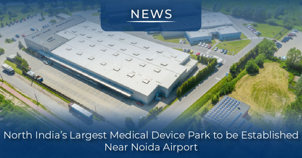 Medical Device Park Near Noida