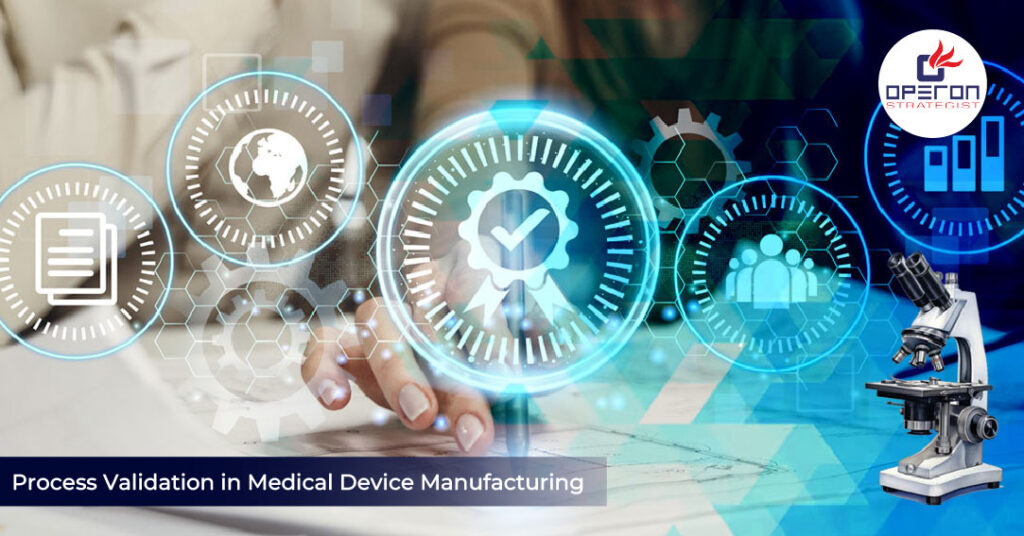 Process Validation in Medical Device