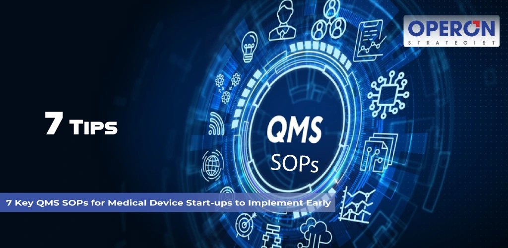 7 Key QMS SOPs for Medical Device