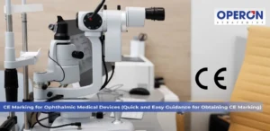 CE Marking for Ophthalmic Medical Devices