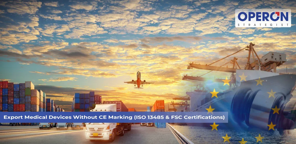 Export Medical Devices Without CE Marking